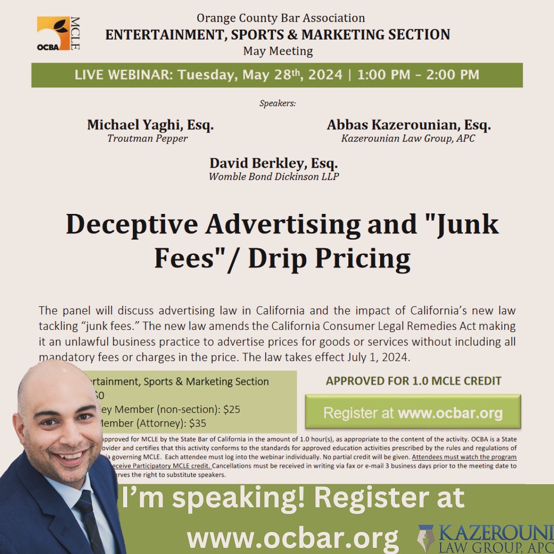 Excited to be a featured speaker at The Orange County Bar Association May Meeting in The Entertainment, Sports & Marketing Section on Deceptive Advertising and “Junk Fees” / Drip Pricing (1.0 CLE approved). @Kazerouni_Law @VegasDebtAtty @OCBarCA