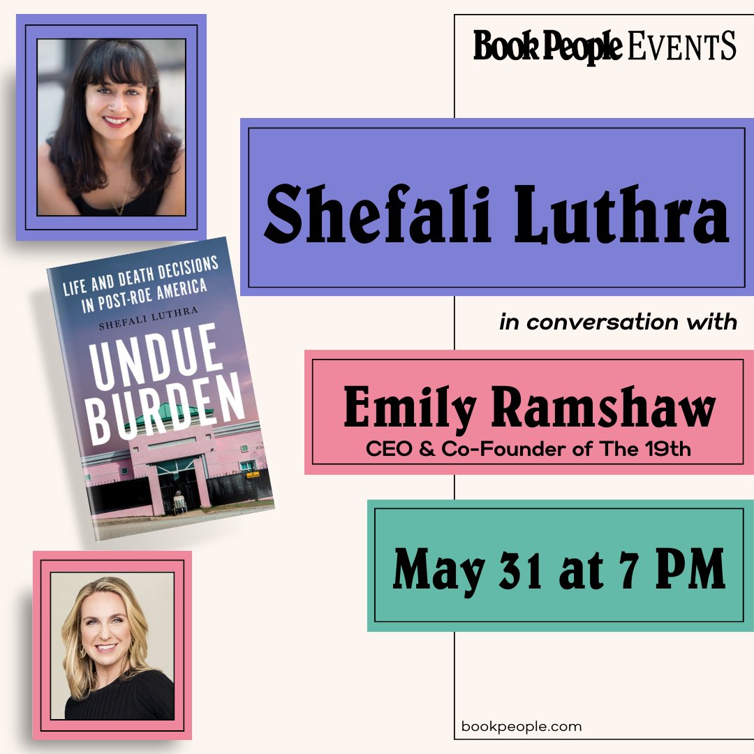 Join Shefali Luthra on May 31st discussing UNDUE BURDEN: Life and Death Decisions in Post-Roe America. More info + RSVP: eventbrite.com/e/bookpeople-p… @shefalil @eramshaw