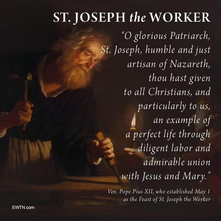 #HAPPYFEASTDAY,#SaintJosephTheWorker
#SaintJoseph,by the work of your hand& the sweat of your brow, you supported Jesus &Mary& had the Son of God as your fellow worker. Teach me to work as you did,with patience& perseverance, for God & for those whom #God has given me to support.
