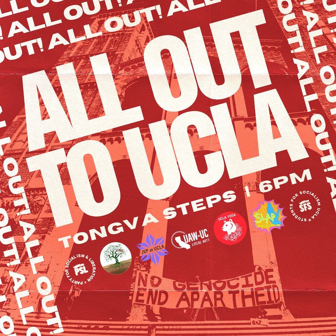 🚨CALL TO ACTION: ALL OUT TO UCLA🚨

The UCLA encampment needs MASS community support NOW to defend against these zionist attacks &amp; the UCLA complicity. Come out in solidarity &amp; DEMAND that UCLA protect its students &amp; fulfil the demands of the encampment. For Palestine, For Gaza!