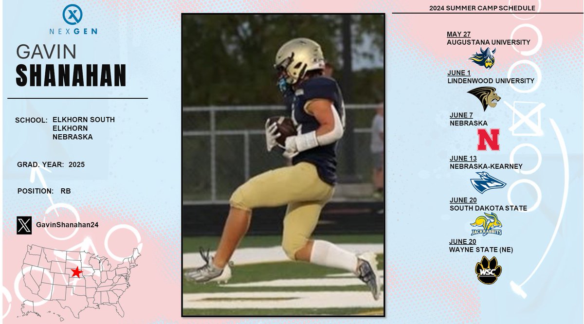 2024 Camp Schedule 2025 WR/RB Gavin Shanahan @GavinShanahan24 Elkhorn South @ElkhornSouthFB @ESStormFootball Elkhorn-Nebraska 5/27 @AugieFB 6/1 @LindenwoodFB 6/7 @HuskerFootball 6/13 @UNK_Football 6/20 @GoJacksFB 7/20 @WayneStFootball