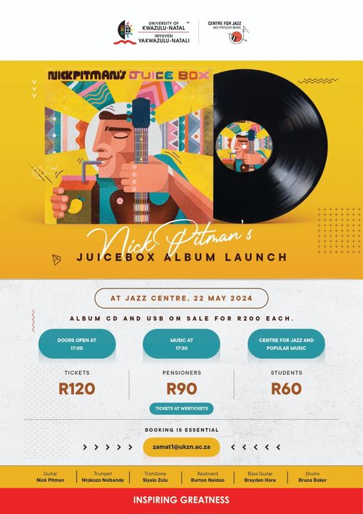 The Launch of Nick Pitman's Juicebox at @UKZN @Jazzcentre. CDs & USBs will be on sale. 
Nick Pitman (guitar), Ntokozo Nibande (trumpet), Siyalo Zulu (Trombone), Nick Pitman (Guitar), Burton Naidoo (Piano), Braydon Hore (Bass), Bruce Baker (Drums)

webtickets.co.za/v2/Event.aspx?…