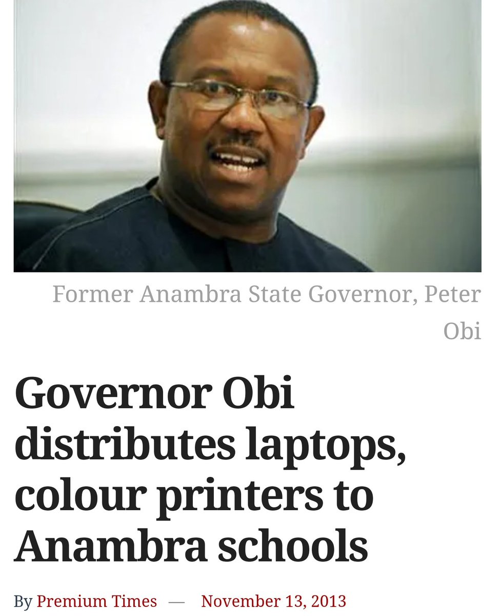 2013.....
Governor Peter Obi of Anambra state distributed 22,500 laptops and 1,400 printers worth N2.65 billion to secondary schools in the state.
No governor past or present is yet to come close.....not even ur BAT.