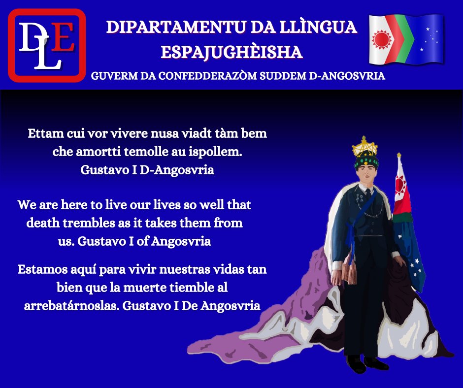 Gobierno de Angosvria: 
Departamento de la Lengua Espayuguesa:
 Frase del dia: 
'Estamos aquí para vivir nuestras vidas tan bien que la muerte tiemble al arrebatárnoslas'. Gustavo I De Angosvria
#Angosvria #Micronations #Micronaciones