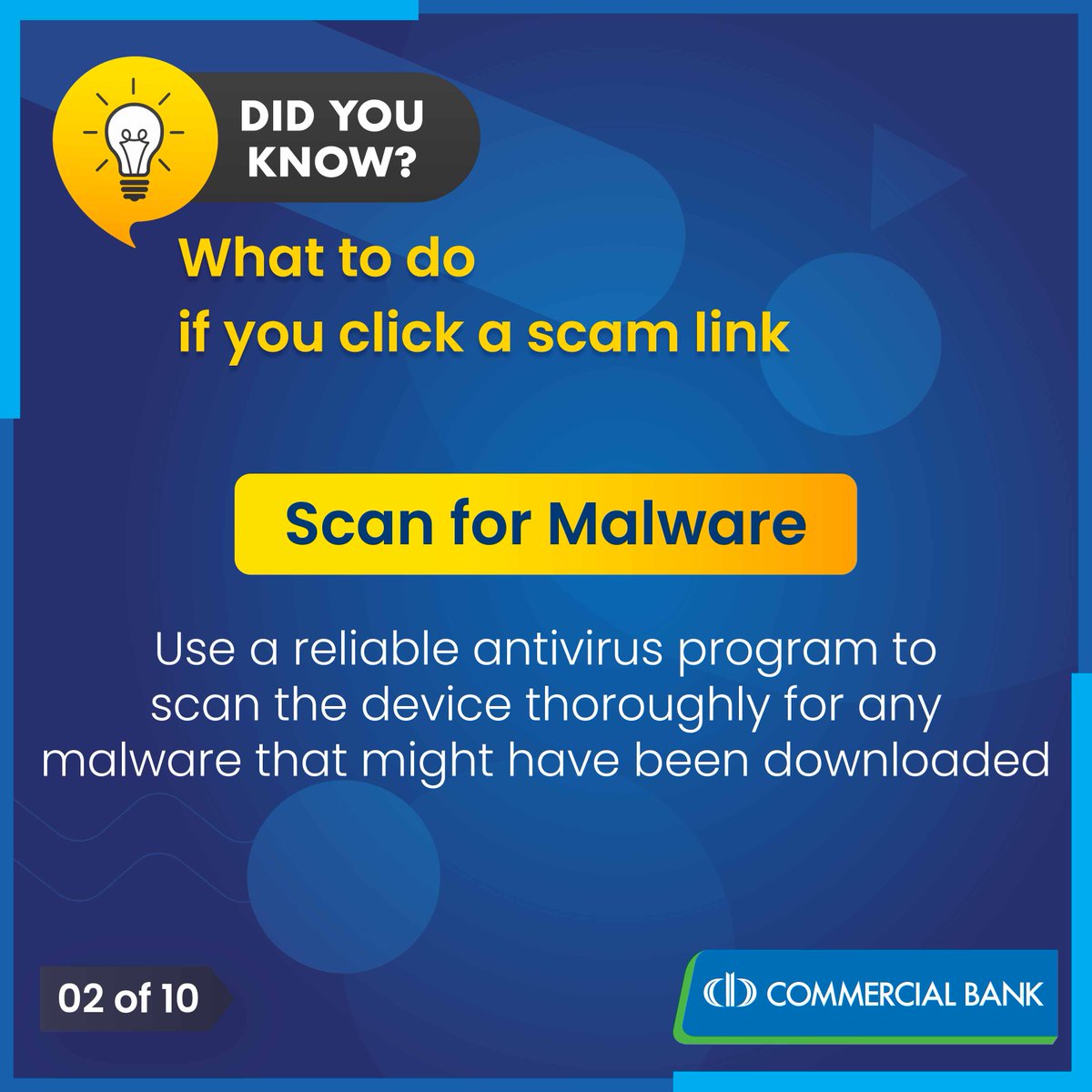 Clicked on a suspicious link? Don't worry, just take the next step: Scan your device for malware! Ensuring your device is malware-free helps keep your personal information secure. Protect yourself with reliable antivirus software. #ComBank #CyberSafety #ScamPrevention