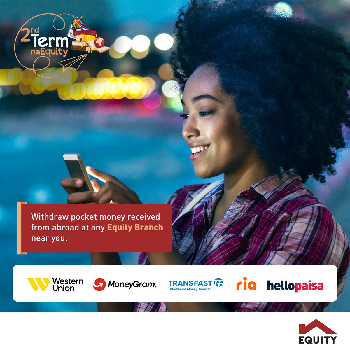 Uki-recieve upkeep ama school fees ya mtoi
from your loved one abroad through any of
these international money transfer partners,
unaweza withdraw vi-rahisi at any Equity
branches countrywide.

#BackToSchool
#SecondTermNaEquity
@WesternUnion @MoneyGram @hellopaisaSA @KeEquityBank