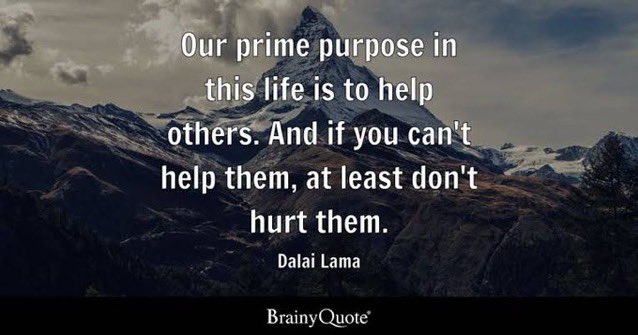 Our prime purpose is to help others and no god is needed to do that.