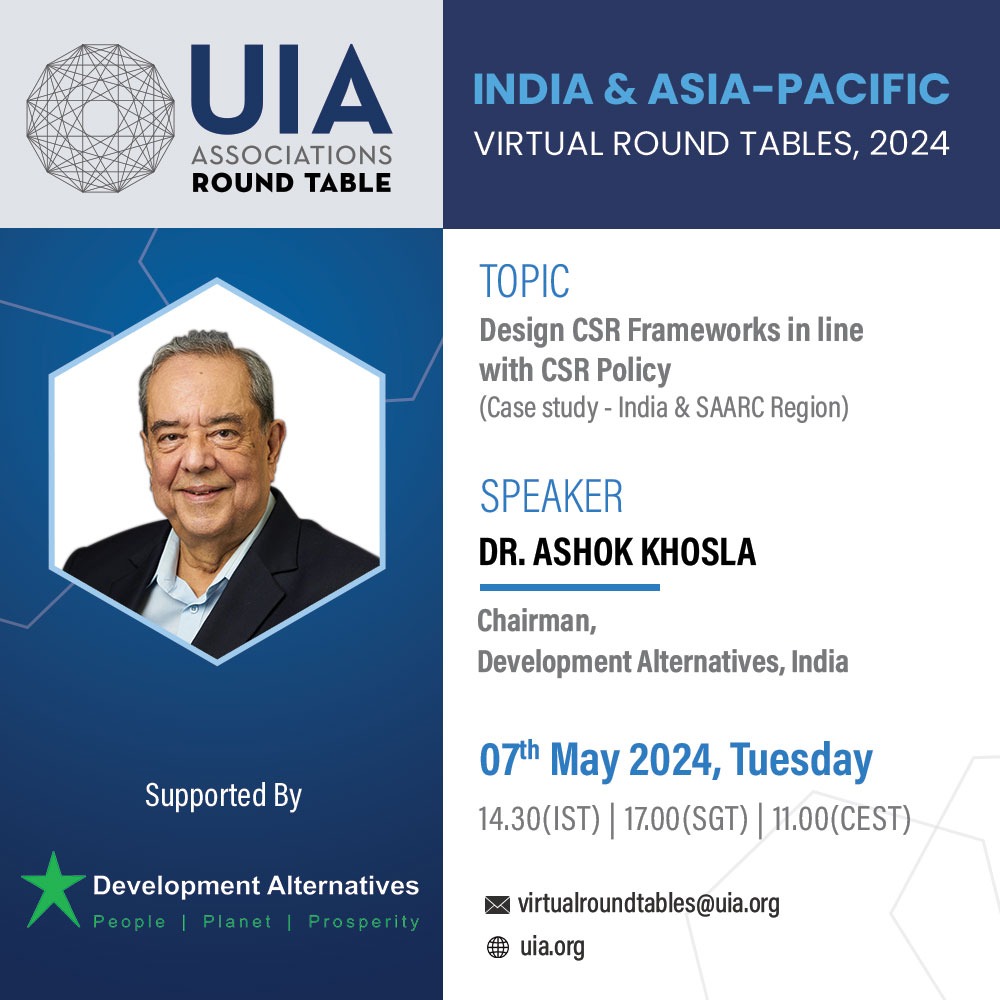 Chairman Development Alternatives, Dr Ashok Khosla, will be joining the UIA's Virtual Round Table 2024, on Tuesday, May 7th at 2:30 PM (IST).

Link to reserve your spot below: lnkd.in/ev5nKNnx

#CSR #Sustainability #Philanthropy #VirtualRoundTable2024 #UIA #SAARC