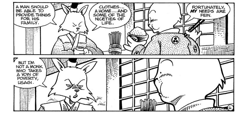 Usagi Yojimbo is so funny. Constantly getting clocked for being cheap. Broke ass.