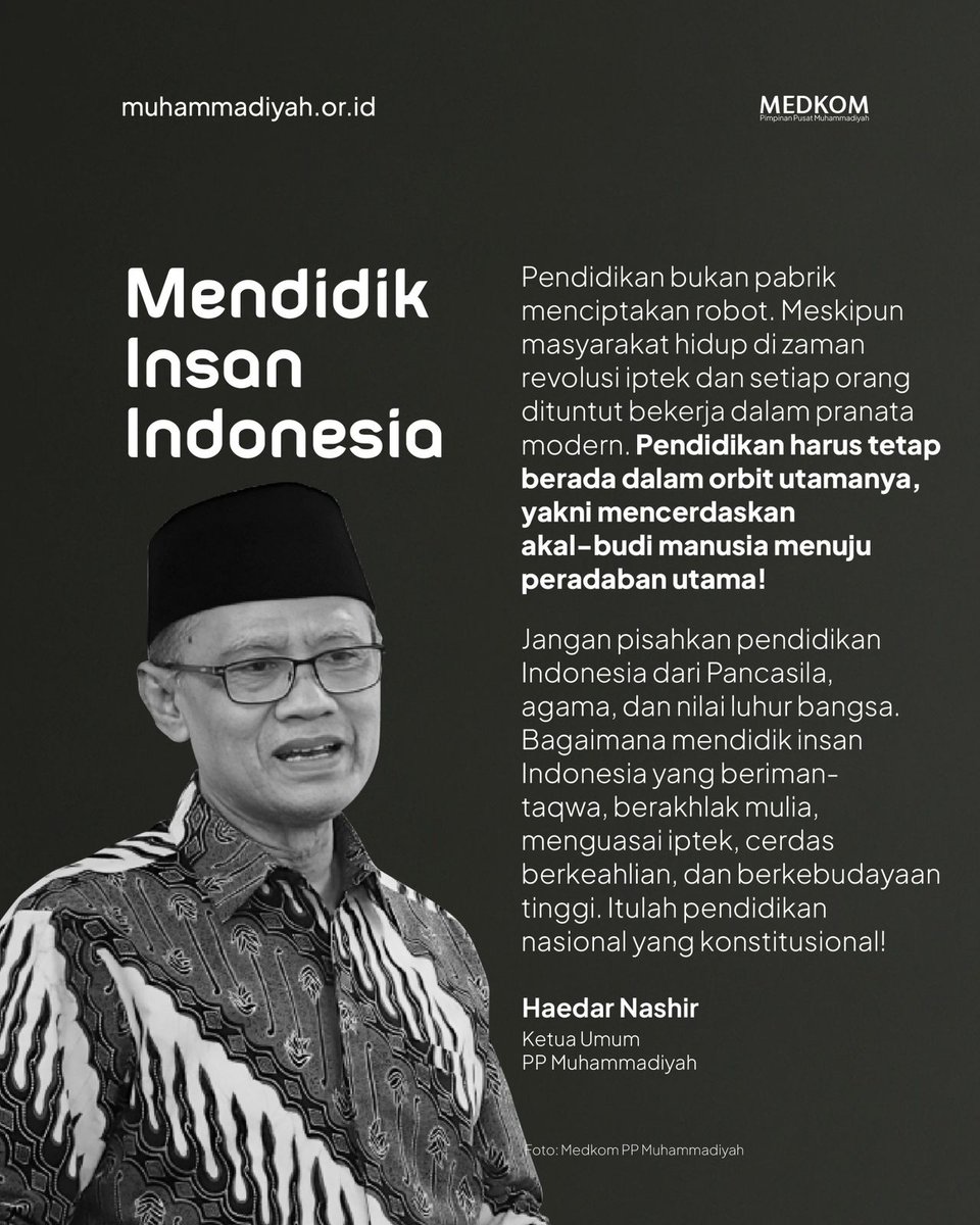 Pendidikan bukan hanya sekedar untuk menguasai ilmu pengetahuan dan teknologi (iptek) di zaman yang terus maju dan modern, namun pendidikan harus menciptakan generasi-generasi berakal-budi dan berakhlak mulia untuk menuju peradaban utama.

______
Twitter: muhammadiyah
Fanspage: