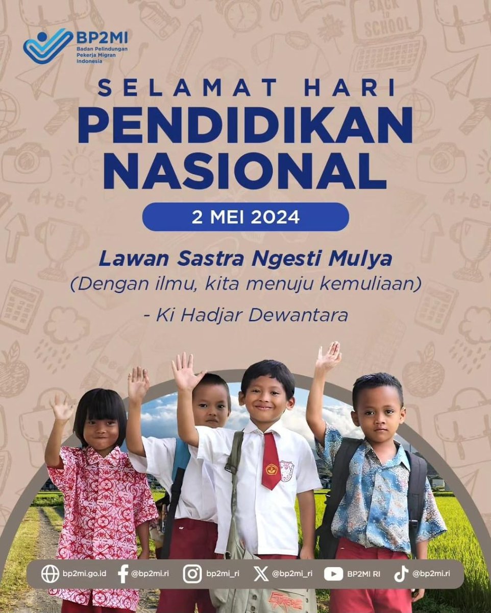 Dengan ilmu kita menuju kemuliaan... Kepala BP2MI beserta jajarannya mengucapkan Selamat Hari Pendidikan Nasional 2 Mei 2024 #BP2MI #SukatSindikat