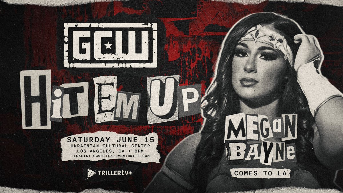 *LOS ANGELES UPDATE* Just Signed: MEGAN BAYNE comes to LA on June 15th for #GCWHitEmUp! Plus: Kylie Rae Nick Gage Joey Janela Zilla Fatu Mance Warner Man Like Dereiss Viva Van Bussy Get Tix: GCWHITLA.EVENTBRITE.COM Watch LIVE on @FiteTV+! Sat 6/15 - 8PM The UCC - LA