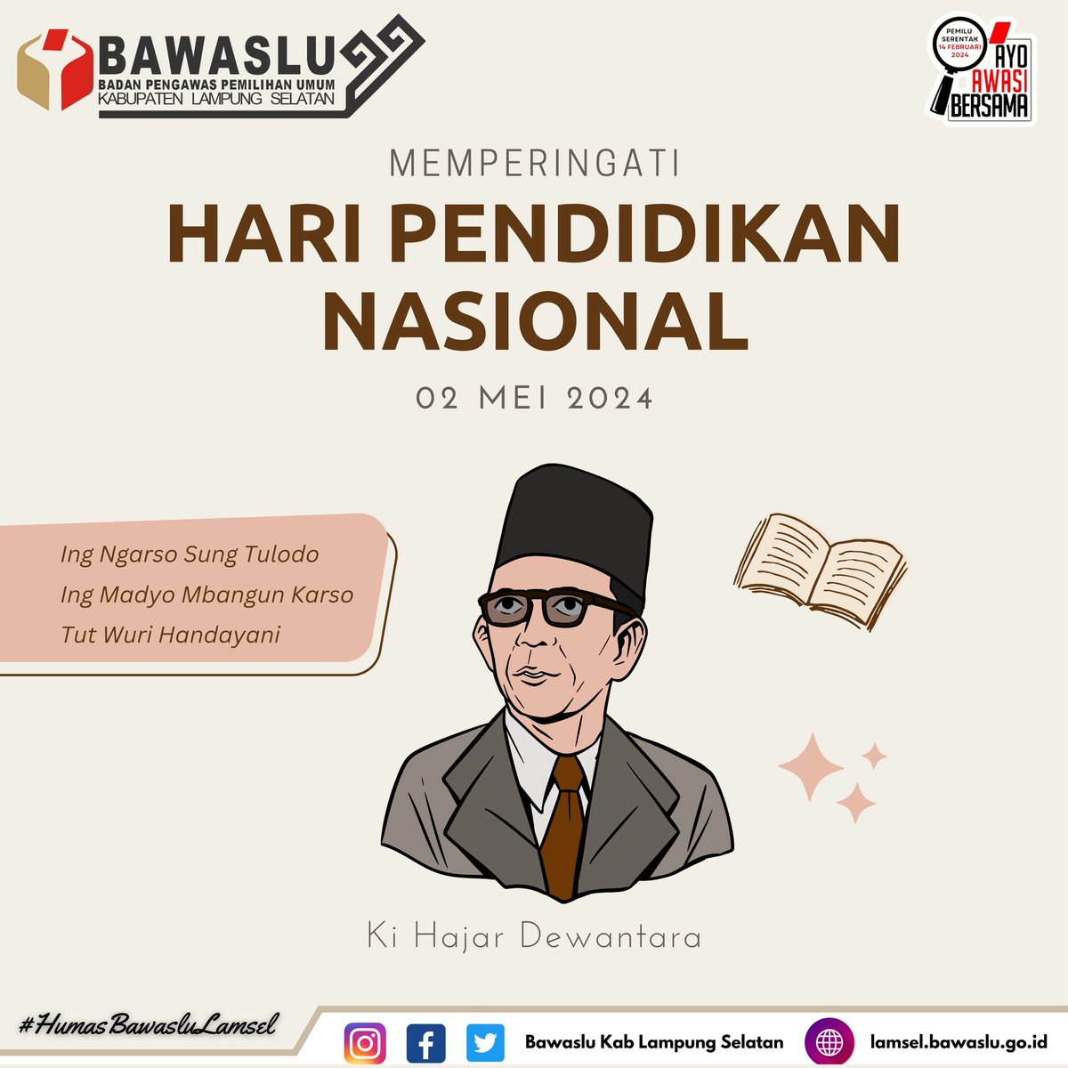 Selamat Hari Pendidikan Nasional, #SahabatBawaslu. 
Ayo, bergerak bersama, kita lanjutkan merdeka belajar untuk kemajuan demokrasi menyambut Pemilihan 2024.

#Hardiknas2024