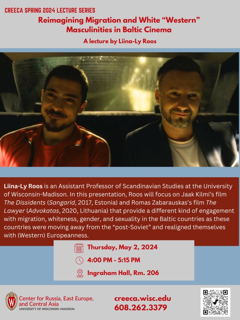 Join us tomorrow at 4:00 PM for Professor Liina-Ly Roos' presentation: 'Reimagining Migration and White “Western” Masculinities in Baltic Cinema'. See you all in 206 Ingraham Hall!