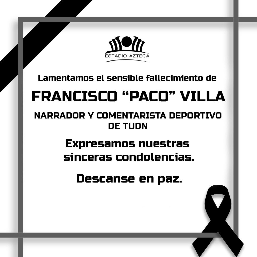 🏟️ | Con profundo pesar, lamentamos el fallecimiento de Francisco 'Paco' Villa, narrador y comentarista deportivo de TUDN. Su legado vivirá en nuestros corazones. 🕊️