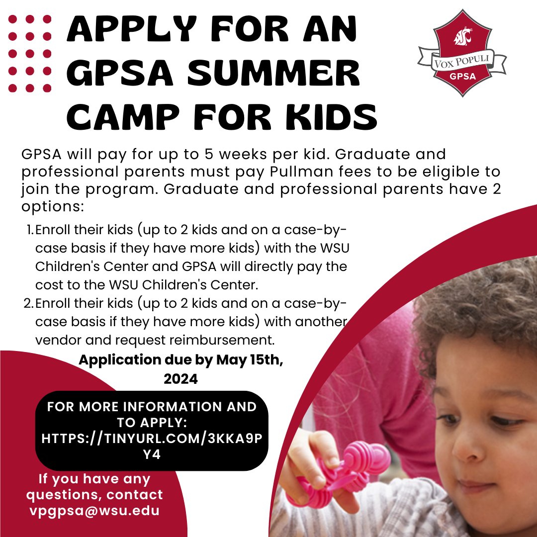 GPSA will pay for up to 5 weeks per kid. Graduate and professional parents must pay Pullman fees to be eligible to join the program. You must apply and receive a confirmation email from GPSA before enrolling your kids in the Summer Camp, as the fund is limited. #WSU #GoCougs
