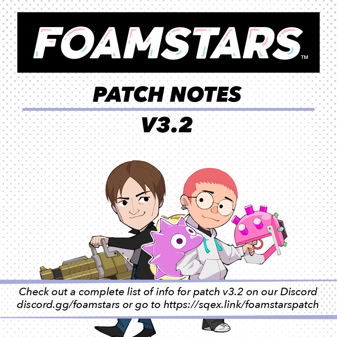 Hey #FOAMSTARS here are the latest notes for Patch 3.2. View the complete patch notes here: sqex.link/foamstarspatch