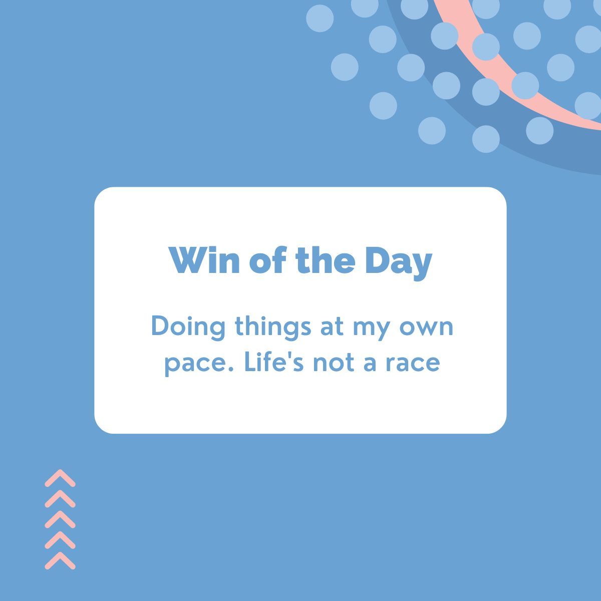 Not in a race

#winoftheday #dailyreflection #dailygratitude #persistence #patience