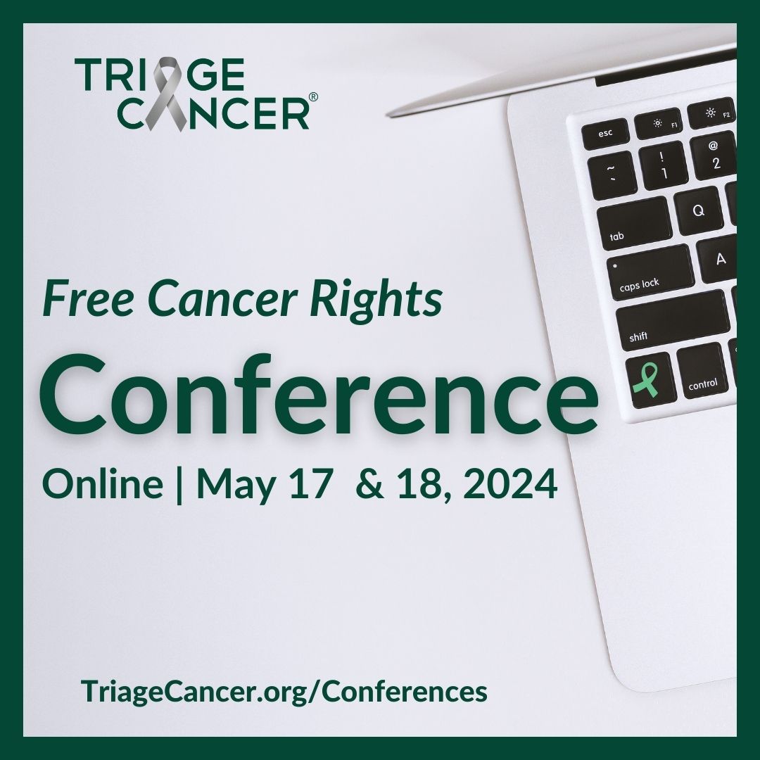 Our Triage Cancer Conference is this month. Join us online May 17 & 18 as we answer your questions about heath insurance basics, navigating work and cancer, managing medical bills and more. Don't miss out on this valuable opportunity! 

#TriageTalks #CancerRights #BeyondDiagnosis