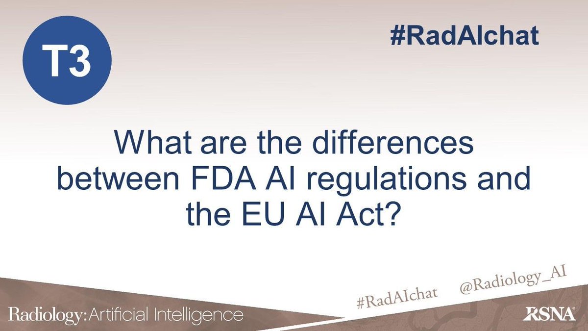 T3. What are the differences between FDA #AI regulations and the EU #AI Act?

#RadAIchat