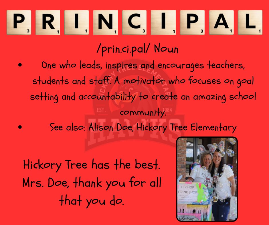 Today is National Principal’s Day! 
Thank you to Mrs. Doe for being such a great leader to the staff and students of Hickory Tree.