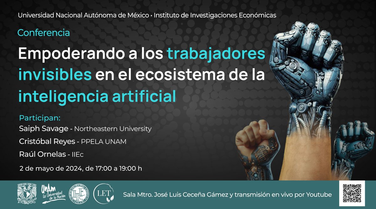 Les recordamos la invitación a que nos acompañen mañana. Conferencia 'Empoderando a los trabajadores invisibles en el ecosistema de la inteligencia artificial'. Imparte: Saiph Savage (@saiphcita). Modera:Raúl Ornelas. Comenta:Cristóbal Reyes. Jueves 2 de mayo,17:00 hrs.,IIEc-UNAM