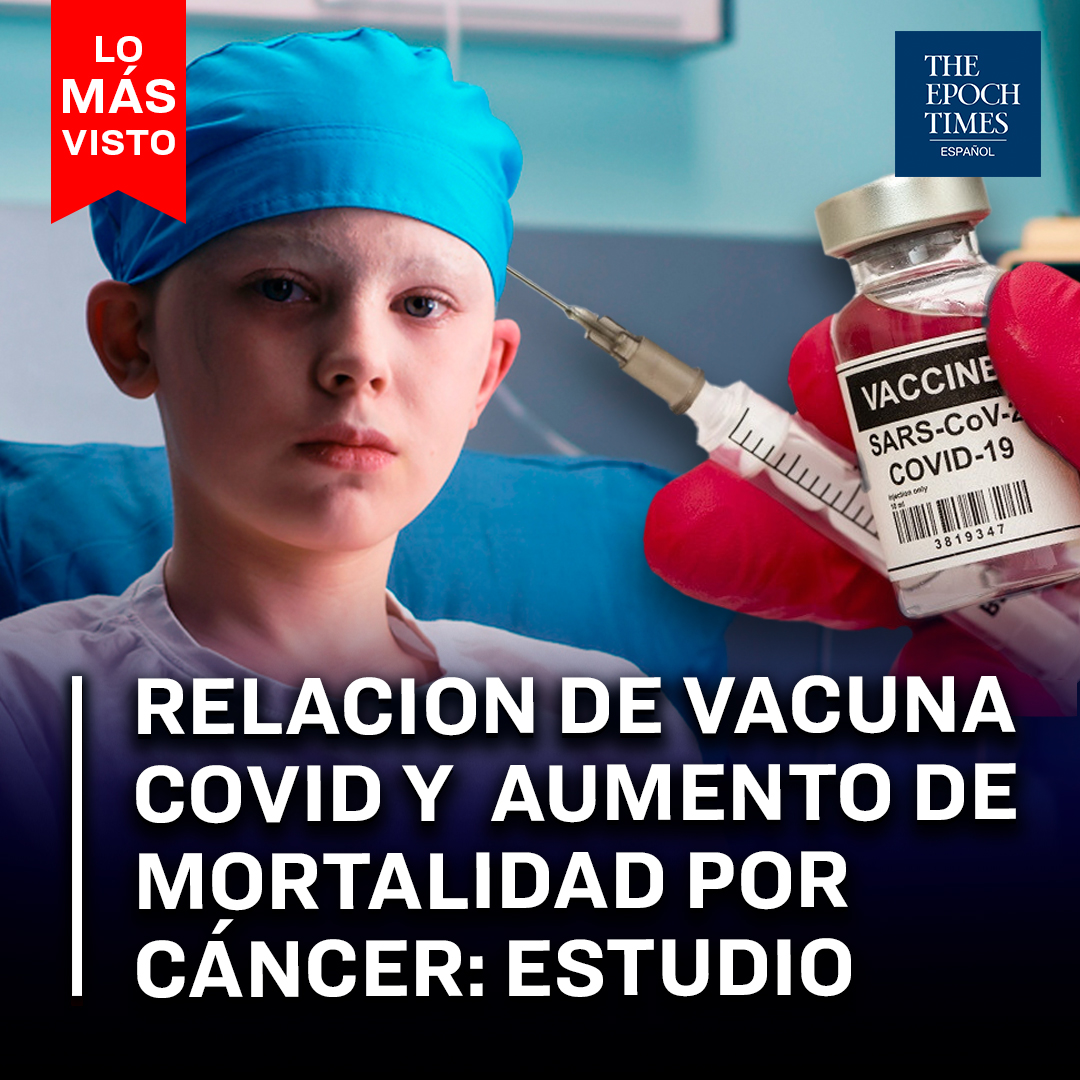 Aumento de la mortalidad por #cáncer podría relacionarse con la vacunación contra COVID-19 Mira ahora👉🏼 tinyurl.com/24ethy6y #COVID #Vacunas #Salud