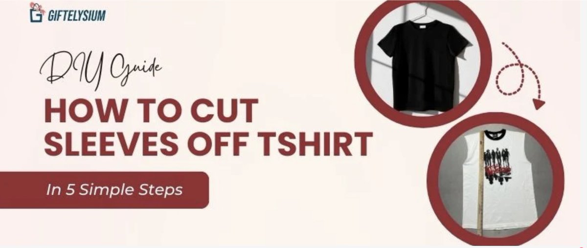 That's why we're thrilled to bring you our latest blog post, 'DIY Guide: How to Cut Sleeves Off Tshirt in 5 Simple Steps.'  #giftelysium #giftfordad #giftformom #giftforfamily #giftforcouples #Trending #Holiday giftelysium.com/blogs/tips-tri…