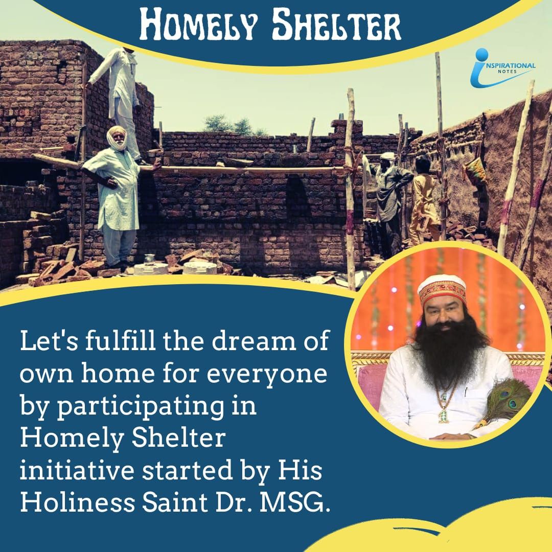 #HomelyShelter initiative started by Saint Dr. @Gurmeetramrahim Ji Insan, the volunteers of @derasachasauda provide #GiftOfHome free houses to poor families. Who are unable to build a own home.
#FreeHomesForNeedy 
#DreamHome
#HomeForHomeless 
#AashiyanaMuhim #HopeForHomeless