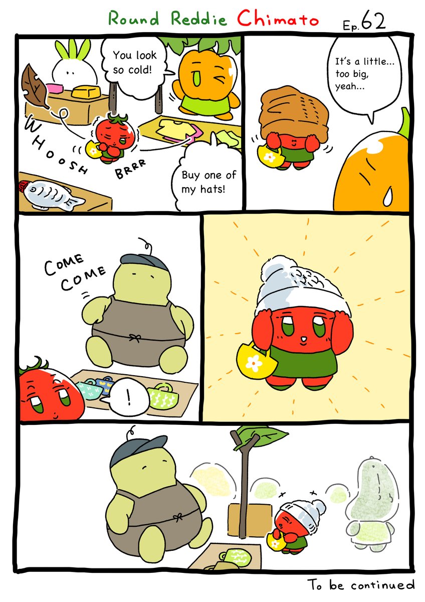 Round Reddie Chimato
Ep.62
“Knit Cap”

Story and art by Yusaku Kon
Translated by Mei

#illustration #comics #comic #manga #comicart #japanesemanga #picturebook #tomato #vegetable #cute #kawaii #roundreddiechimato