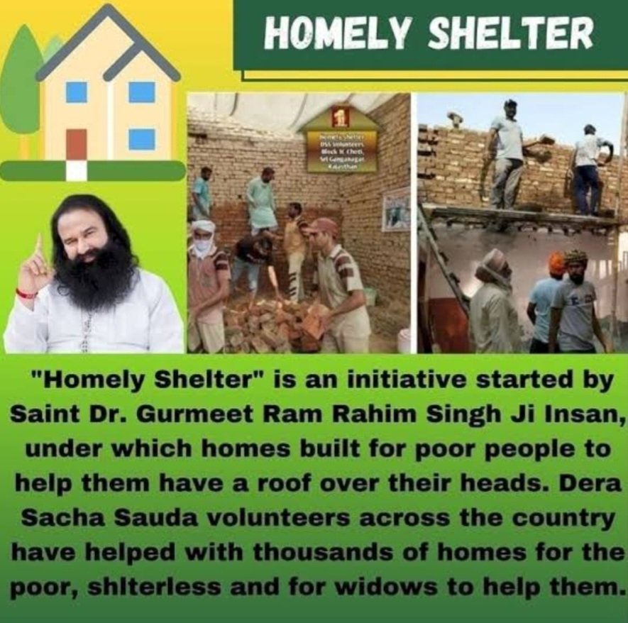 Under the Homely Shelter more than 1600 houses have been built and given to the needy widows and poor people by the followers of Dera Sacha Sauda, which is incomparable in itself. with the inspiration of Saint Ram Rahim Ji. #HopeForHomeless Ashiyana