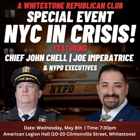 HUGE EVENT coming to the Whitestone Republican Club on May 8th!! We will be hosting Chief John Cell and Joe Imperatrice to speak about the CRIMEWAVE devastating our communities here in North Queens. This will be a big one, we hope to see you there!