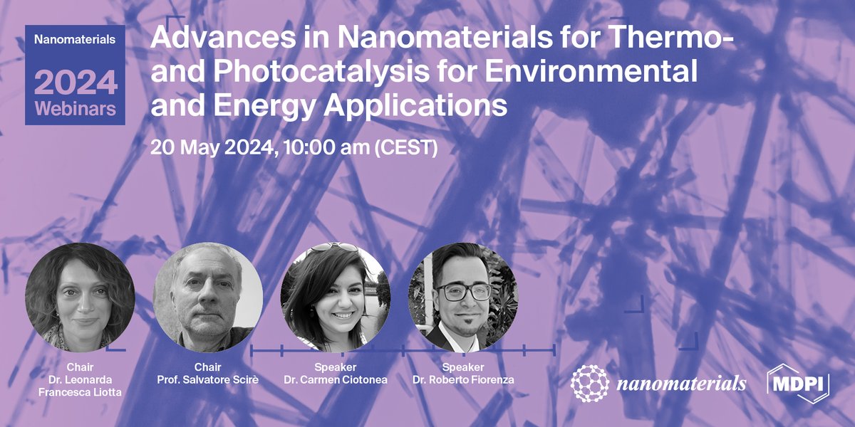 🌟 Join us for the upcoming #webinar on  #Catalysis
🌱Advances in #Nanomaterials for Thermo- and #Photocatalysis for #Environmental and #Energy Applications
🗓️ 20, 2024, at 10:00 CEST 
🔗 Register for free at: bit.ly/4a14Cgm