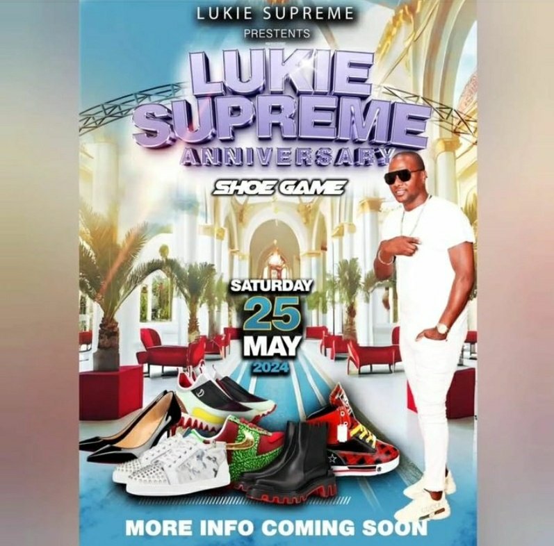 🎧 #Dj @lukie_supreme PRESENTS 

👟LUKIE SUPREME ANNIVERSARY
👠#SHOEGAME 🥾

🗓 MAY,25TH 2024 #MainEvent

👞#Comeoutinyourbest #kick #Sneakers #shoesondeck
👟#bigballgame #may25 #sneakerparty #bethere 

🔥🎟$30 Adv more @ the 🚪
🎟#Getyourticketsnow @ Ticketgateway.com