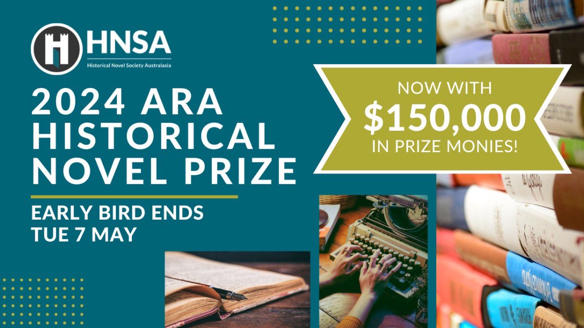 2024 ARA Historical Novel Prize Early Bird entry ends next Tuesday! General Entries Open: 8 May Entries Close: 12 June at 5pm Longlists Announced: 4 September Shortlists Announced: 25 September Winners Announced: 17 October Click below to enter! hnsa.org.au/ara-historical…
