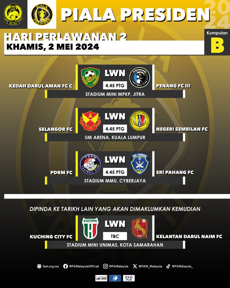 Jadual Piala Presiden 2024

Hari Perlawanan 2 | Khamis, 2 Mei 2024

ℹ️ Perlawanan Kuching City FC lwn Kelantan Darul Naim FC telah dipinda ke tarikh baharu yang akan dimaklumkan kemudian

#FAM #HarimauMalaya #PialaPresiden2024