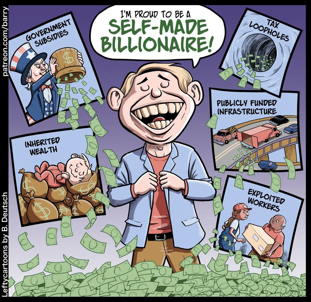 The idea of the self-made #billionaire is a myth within #capitalism.  It's not a product of hard work and no human being has ever worked that hard.....       #billionaires       #resistcapitalism        #revolution