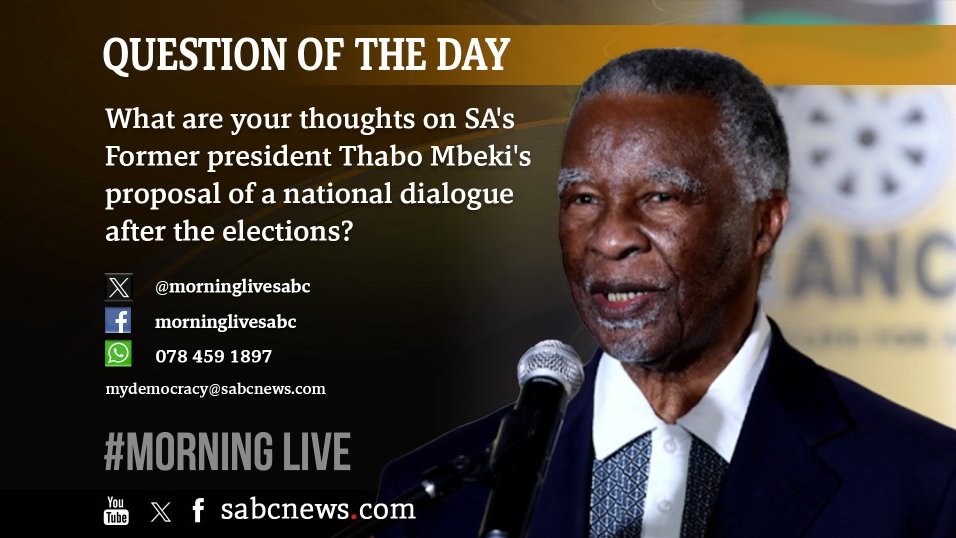 [QUESTION OF THE DAY]

What are your thoughts on SA's Former president Thabo Mbeki's proposal of a national dialogue after the elections?

#MorningLive 
#SABCNews