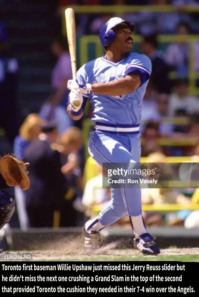 May 18, 1987 TOR at CAL UPSHAW UNHINGES ANGELS, 7-4 Angel starter Jerry Reuss deserved a better fate allowing only 2 earned runs over 5 2/3, but Willie Upshaw ruined his day with a Grand Slam in the top of the 2nd that was preceded by a Cecil Fielder single and then back to...