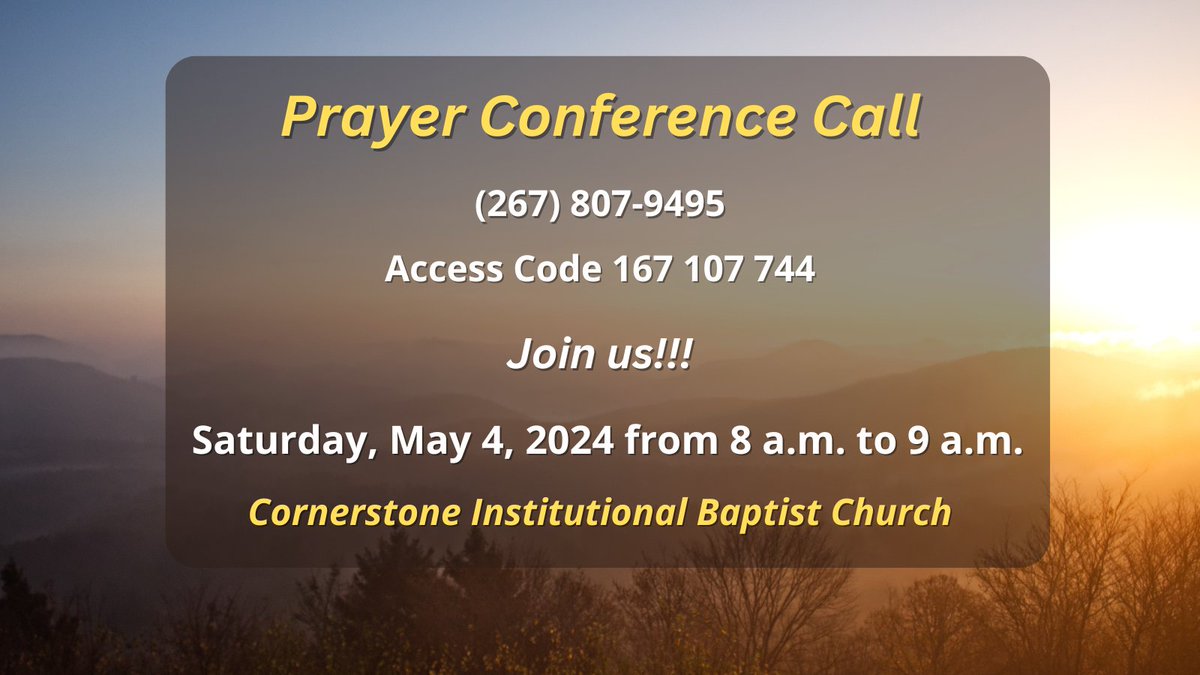 Need prayer? Join @Cornerstone_IBC for the 'Hour of Power' Prayer Conference Call on Saturday, May 4 from 8 a.m. to 9 a.m. Call 267-807-9495, Access Code 167 107 744. #PrayerWarriors