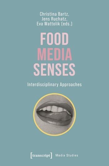 New from @transcriptweb! In FOOD - MEDIA - SENSE, experts from media studies, art history, literary studies, philosophy, experimental psychology, anthropology, food studies, cultural studies and design studies share their specific approaches. buff.ly/4a0lqEb