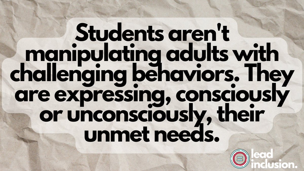 ❤️ Students aren't manipulating adults with challenging behaviors. They are expressing, consciously or unconsciously, their unmet needs. Our job is to help #students learn to have those needs met in better ways. Empathy and compassion are the key. #LeadInclusion #EdLeaders