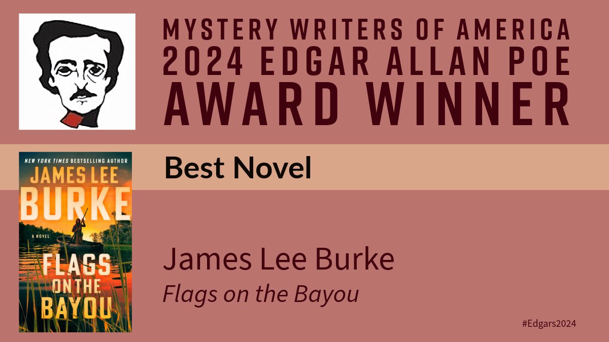 Congratulations to @JamesLeeBurke winner of BEST NOVEL for Flags on the Bayou (@groveatlantic) #Edgars2024