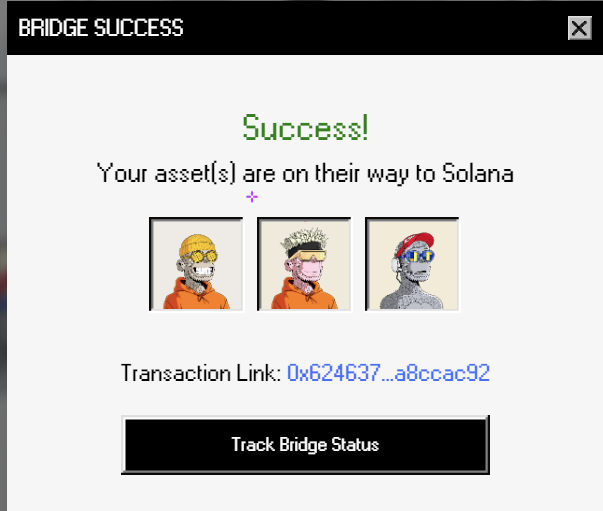 Your assets are on their way to Solana.