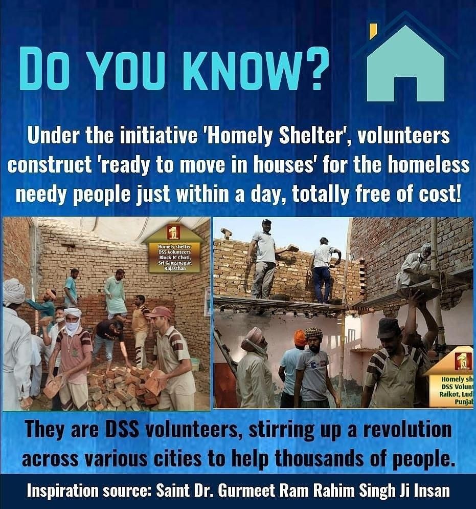 Having your own home is still a drsam for so many. Saint Ram Rahim Ji initiated Aashiyana for the #HopeForHomeless so that everyone can livr under a roof. Volunteers of Dera Sacha Sauda has made thousands of houses and given to the homeless under the Guru ji's guidance.