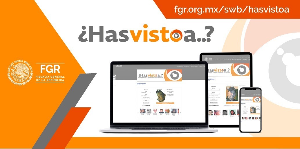 El programa ¿Has visto a..? se renueva y cambia de dirección en su página web con el fin de brindarte un mejor servicio. Visítanos fgr.org.mx/swb/hasvistoa