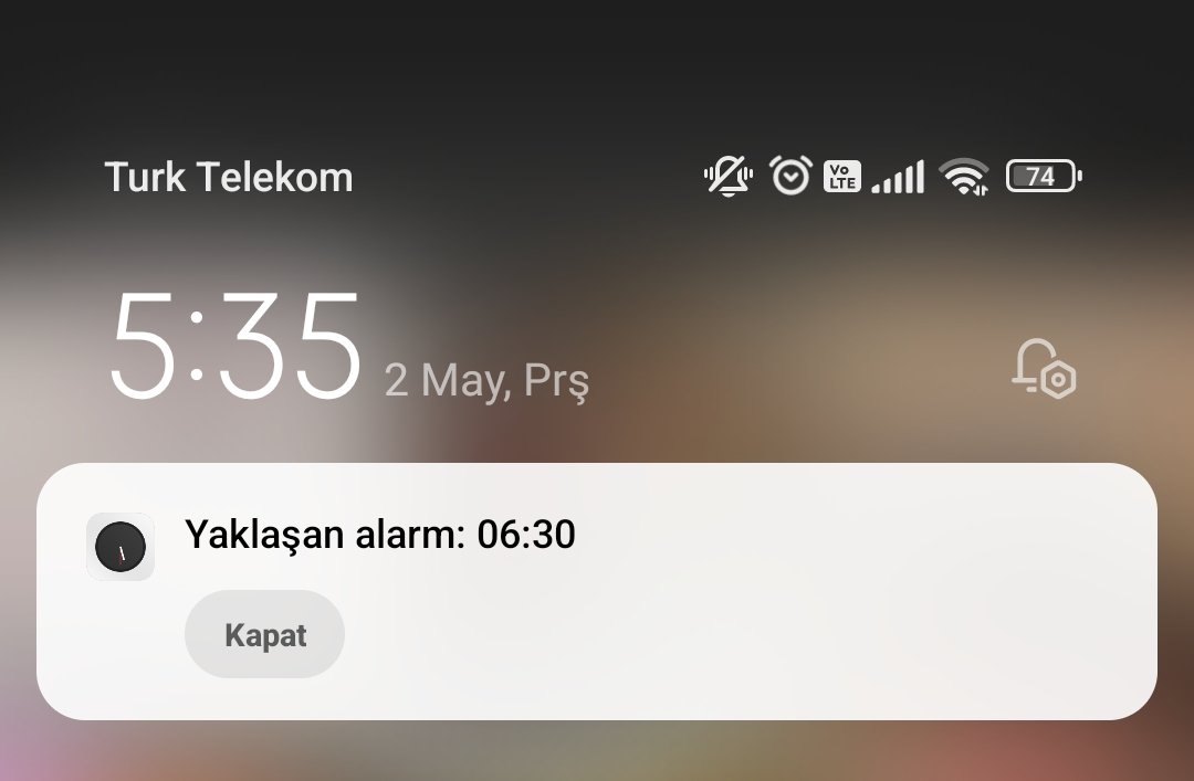 Alarm bildirimi geldi. Ama benim hâlâ 1 gr uykum gelmedi.