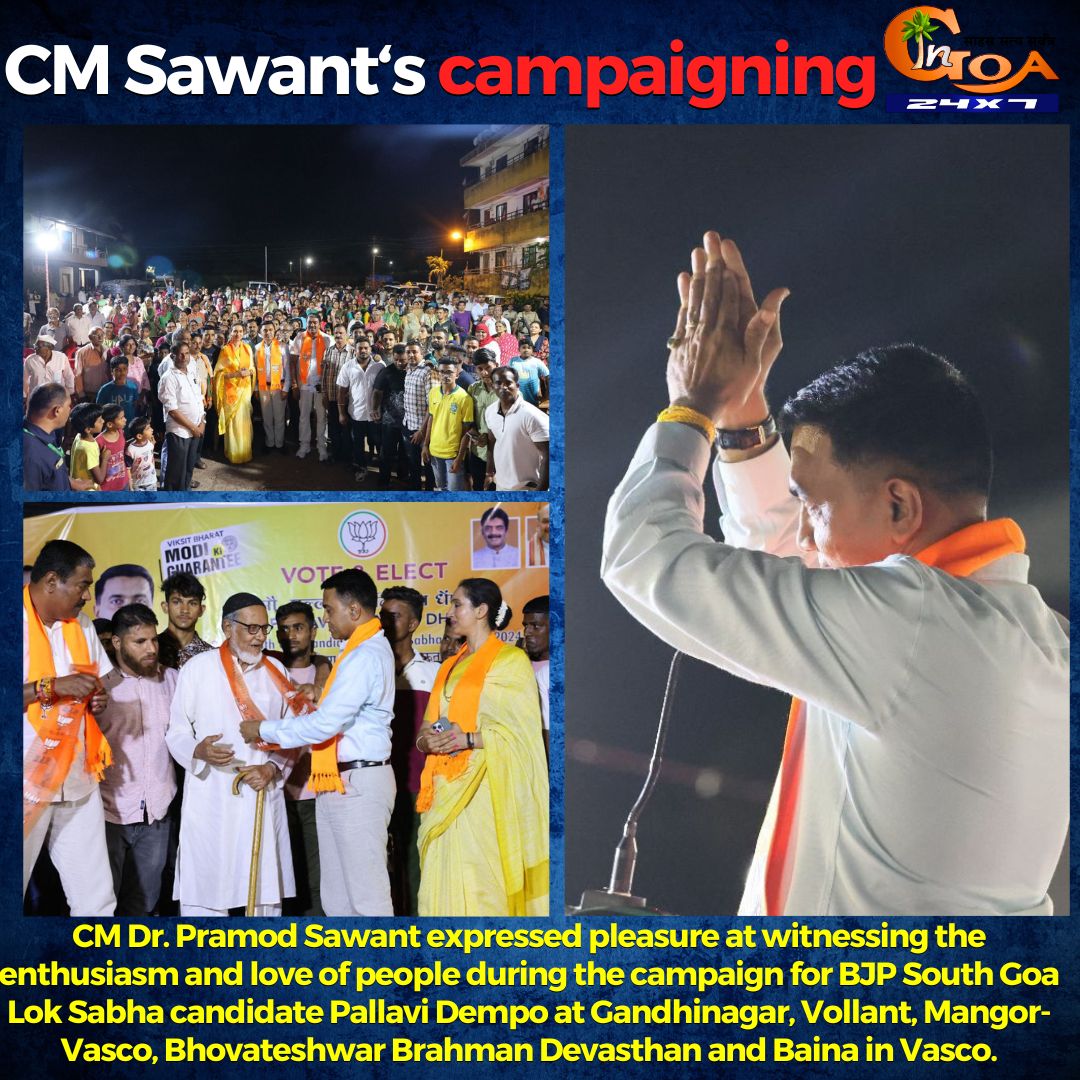 CM Sawant expressed pleasure at witnessing the enthusiasm and love of people during the campaign for BJP South Goa Lok Sabha candidate Pallavi Dempo at Gandhinagar, Vollant, Mangor-Vasco, Bhovateshwar Brahman Devasthan and Baina in Vasco.

#Goa #GoaNews  @DrPramodPSawant