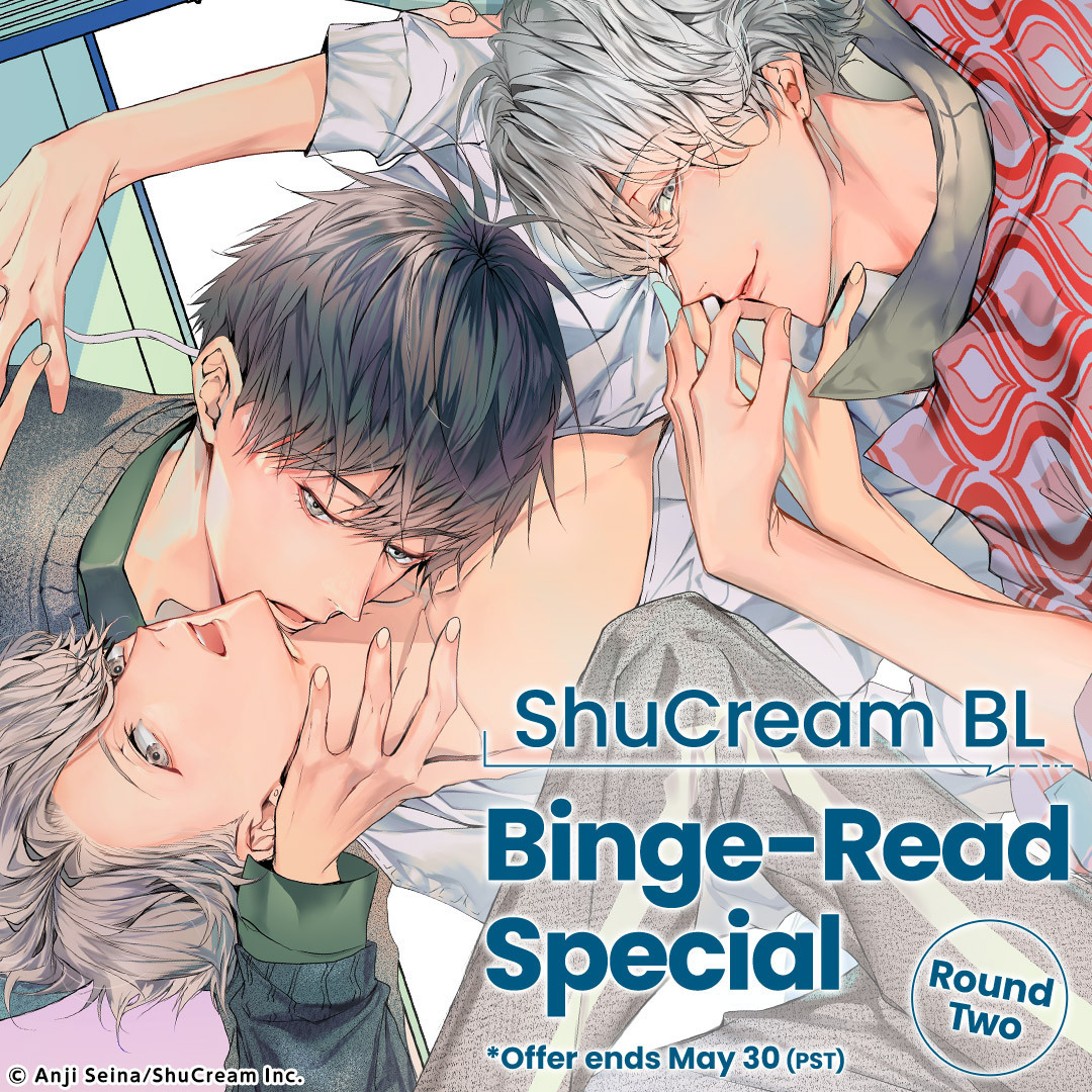 It's May...!
We're back at it with our ShuCream BL Binge-Read Special✨
Fan favorites such as, 'Ask And You Will Receive', and more available now! Premium members get direct access to almost every chapter, so binge-read to your heart's content! 👉 bit.ly/4bcZaYz

#yaoi