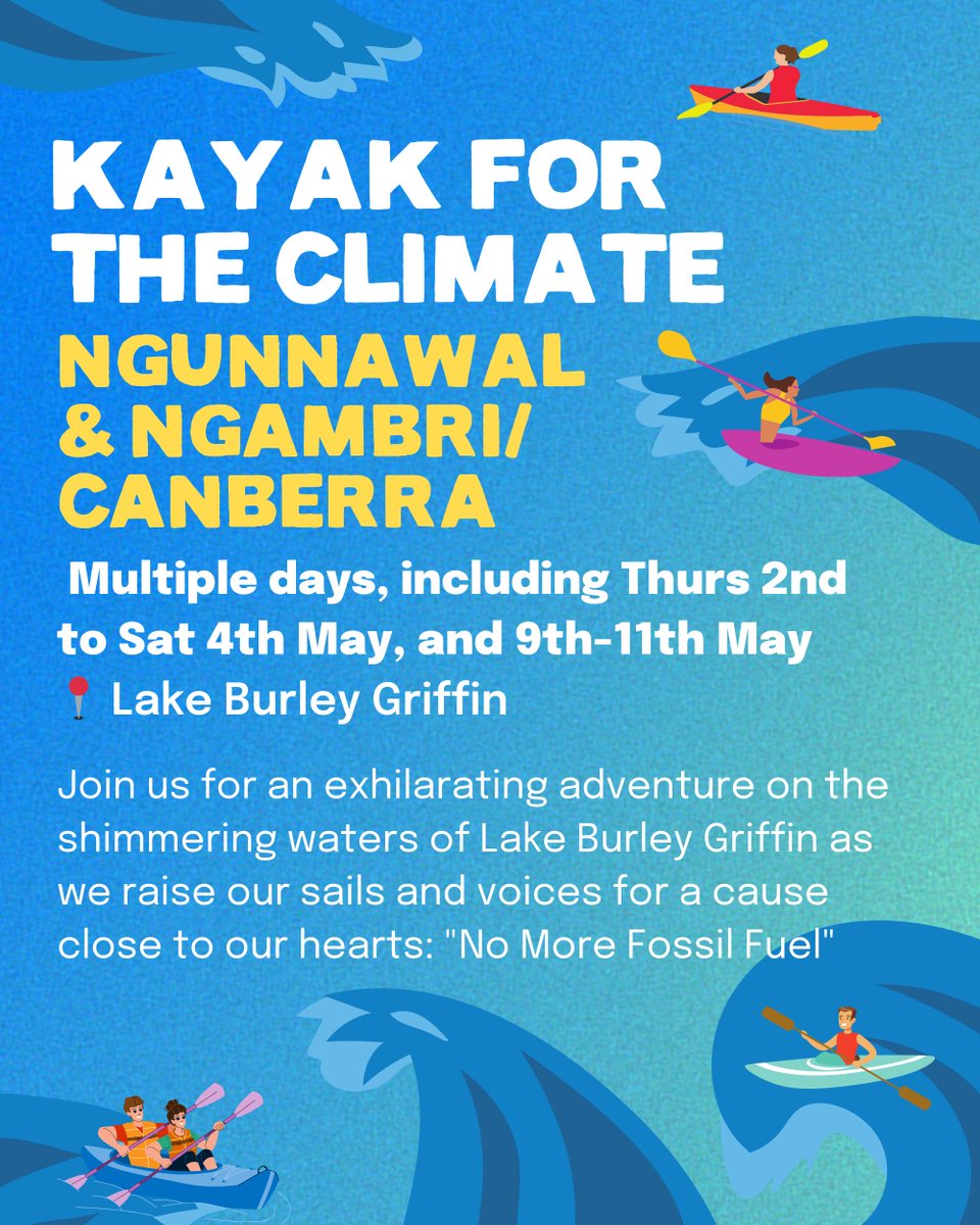 This week in Canberra we are Kayaking For The Climate on Lake Burley Griffin. Whether you're a seasoned sailor or a first-time paddler, all are welcome to take climate action. Dates: Multiple days, including Thurs 2nd to Sat 4th May, and 9th-11th May movebeyondcoal.com/kayak_sailing_…